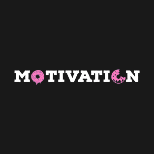 Motivation Donuts T-Shirt