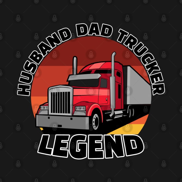 Husband dad trucker legend by Stellart