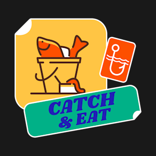 Catch and Eat T-Shirt