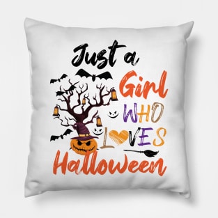 Just A Girl Who Loves Halloween, Funny Gift Idea For Halloween, Fall, Autumn And Thanksgiving Lovers Pillow