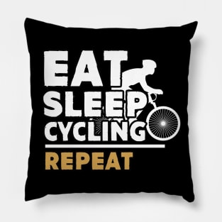 Eat sleep cycling repeat Pillow