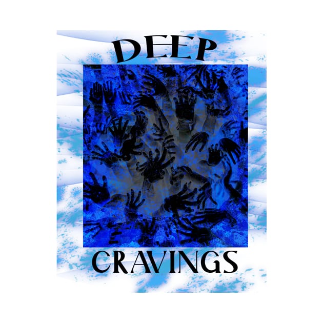 Deep Cravings JD Originals by J&D Designs