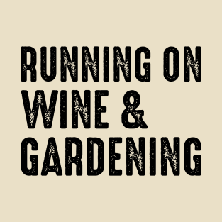 Wine and gardening T-Shirt