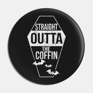 Straight Outta The Coffin Pin