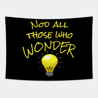 Nod All Those Who Wonder - punny hiker quotes Tapestry