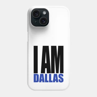 I am Dallas Phone Case