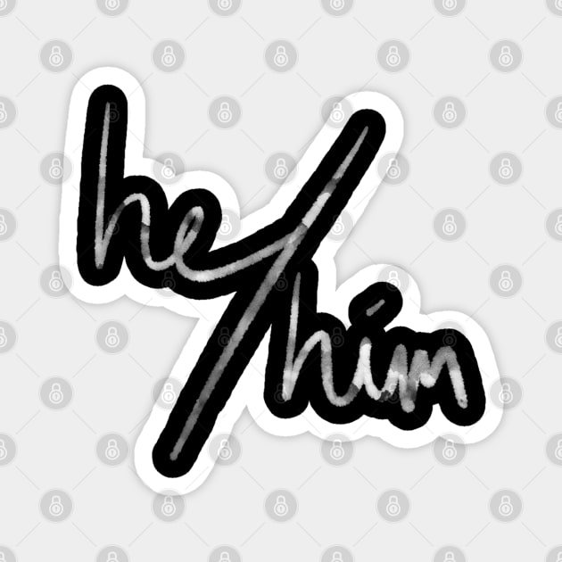 He/Him (white & black) Magnet by AlexTal