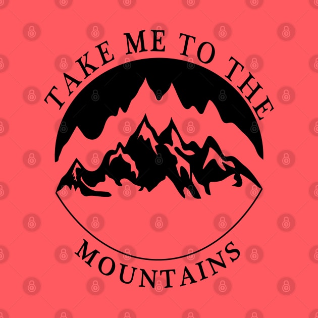 TAKE ME TO THE MOUNTAINS by Sunshineisinmysoul