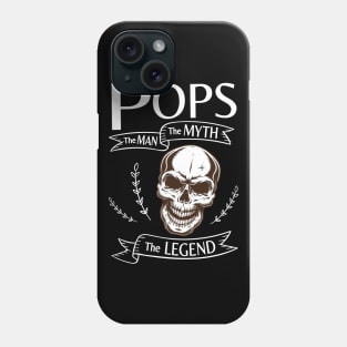 Pops The Man The Myth The Legend Happy Father Halloween Day Skeleton Lover Fans Phone Case