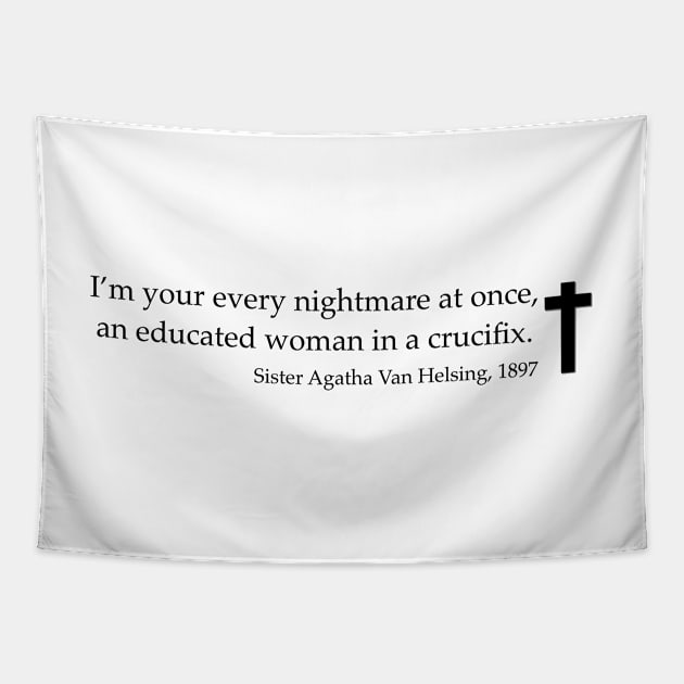 Sister Agatha Van Helsing quote - Dracula Tapestry by Catrina1903