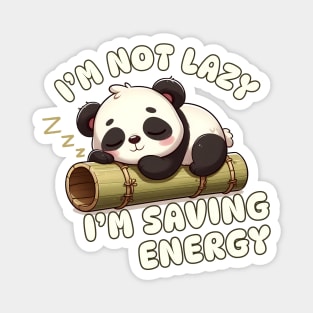 I'm Not Lazy I'm Saving Energy Magnet