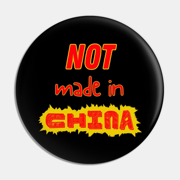 Not Made In China Pin by Pattyld