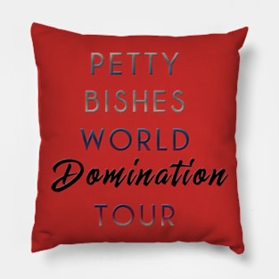 Petty Bishes Unite! Pillow