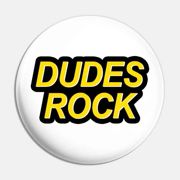 Dudes Rock Pin by Mrmera