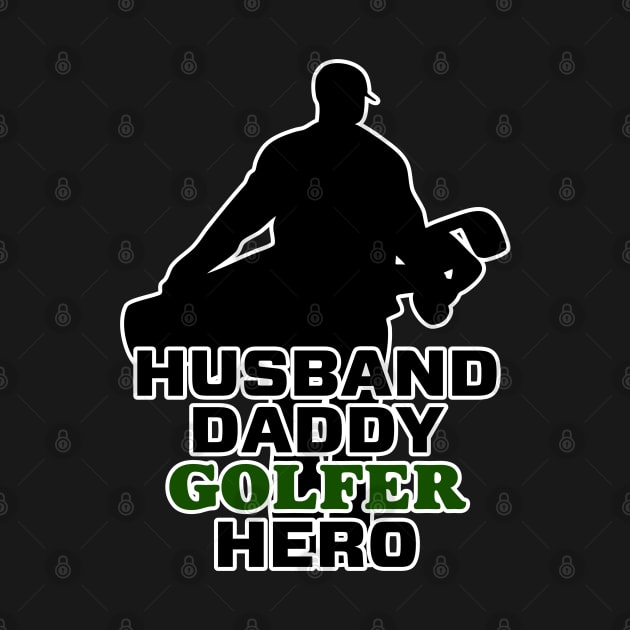 Husband. Daddy. Golfer. Hero. by Randomart