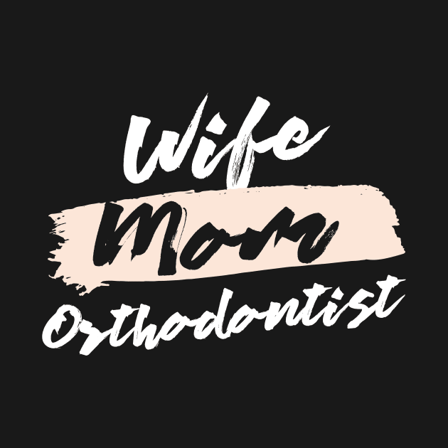 Cute Wife Mom Orthodontist Gift Idea by BetterManufaktur