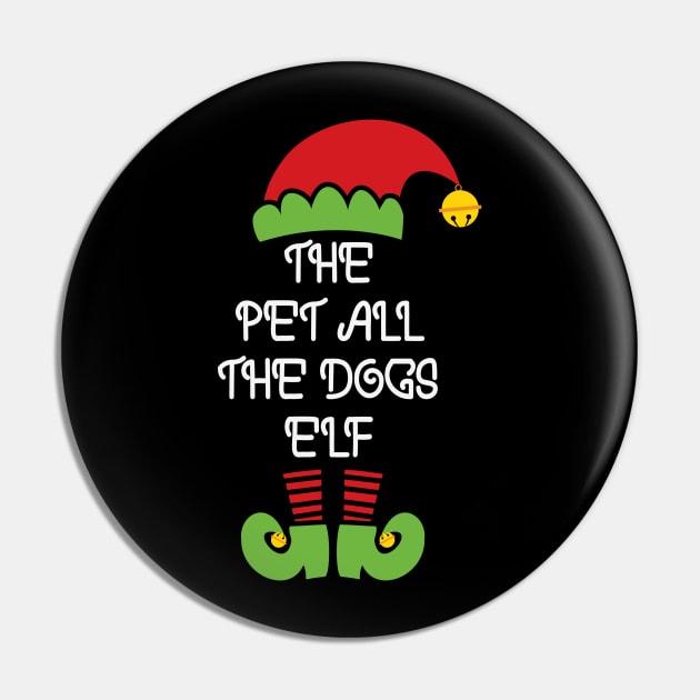 The Pet All The Dogs Elf Funny Matching Family Elf Christmas Costume Pin by BadDesignCo