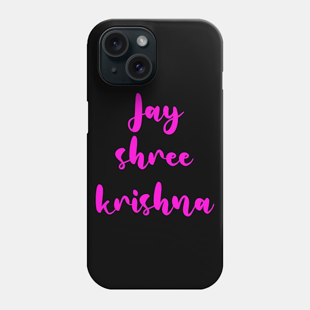 Jai shree krishna for Krishna lovers Phone Case by Spaceboyishere