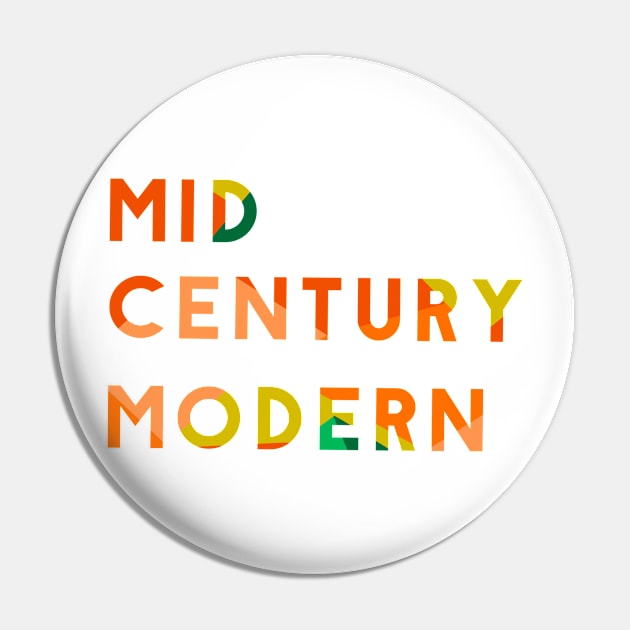 Mid Century Modern Pin by Obstinate and Literate