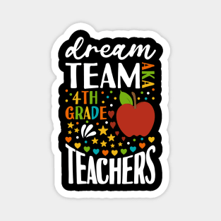 Dream Team AKA 4th Grade Teachers Back to School Magnet