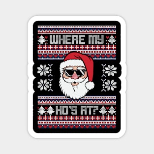 Where My Ho's At? Ugly Christmas Magnet