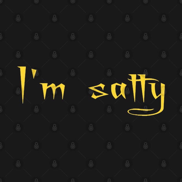 i'm salty by mohamed705