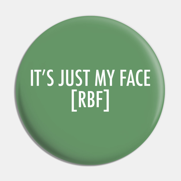 Resting Bitch Face - Quotes - Pin | TeePublic Resting Bitch Face - Quotes - Pin | TeePublic