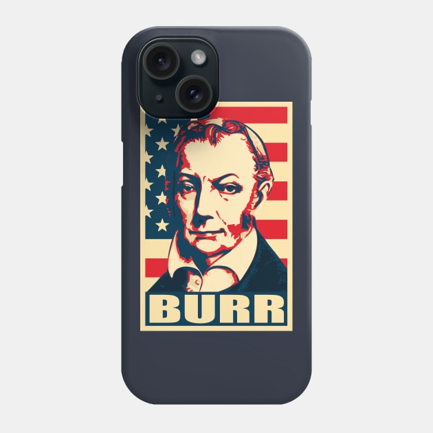 Aaron Burr Propaganda Phone Case by Nerd_art