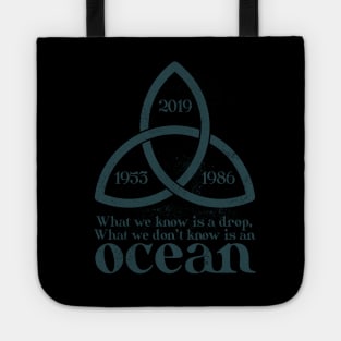 What we know is a drop what we don't know is an ocean Quote Tote