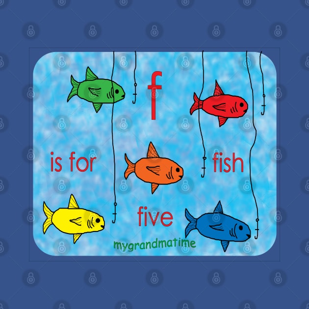 f is for fish by mygrandmatime