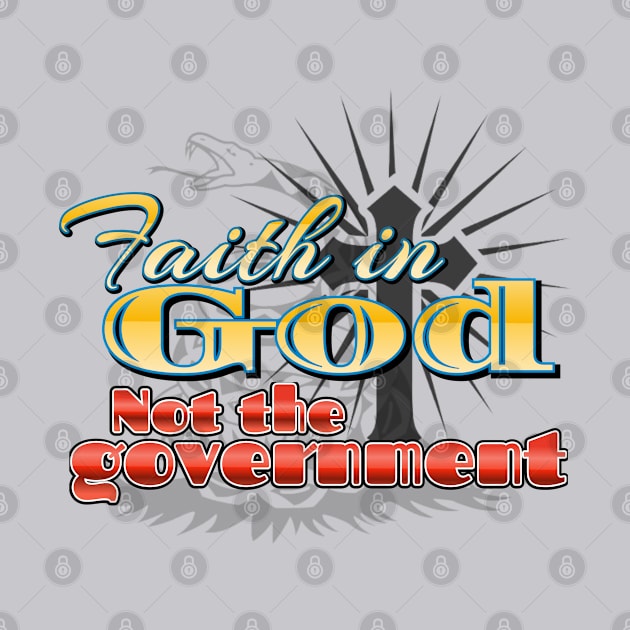 Faith in GOD, not the Government by ILLannoyed 