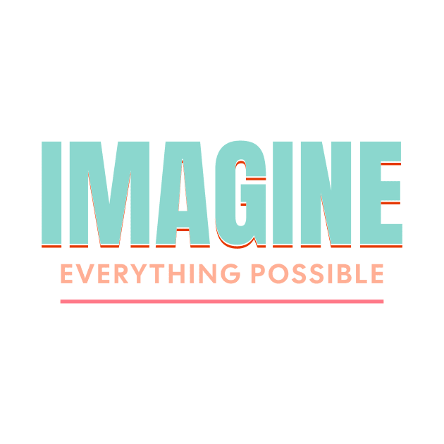 Imagine Everything Possible Quote Motivational Inspirational by Cubebox