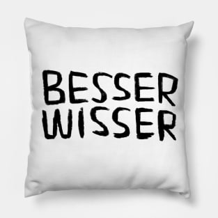 Besserwisser, Better-Knower, Know it all, German Word Pillow