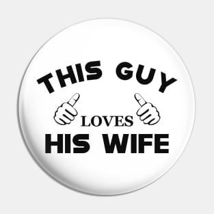 Husband - This guy loves his wife Pin