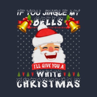 Jingle My Bells T-Shirt