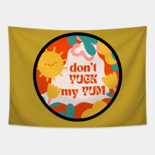 Don’t Yuck My Yum Tapestry