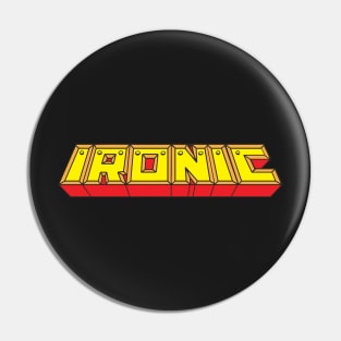 Ironic Pin