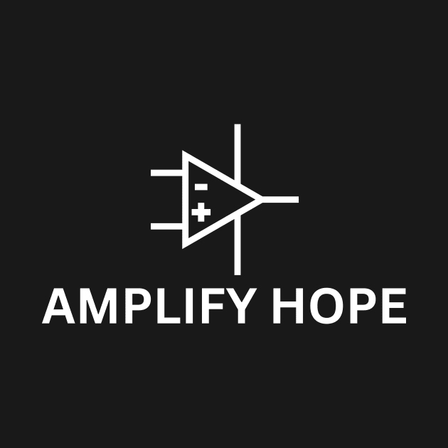 AMPLIFY HOPE by zackmuse1