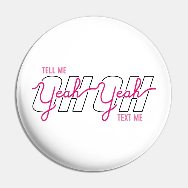 OH YEAH PINK (BTS) T-Shirt Pin by goldiecloset
