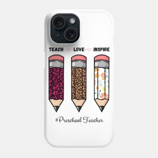 Teach Love Inspire, Back To School Pencil Preschool teacher Leopard Floral Gift For Teacher Phone Case