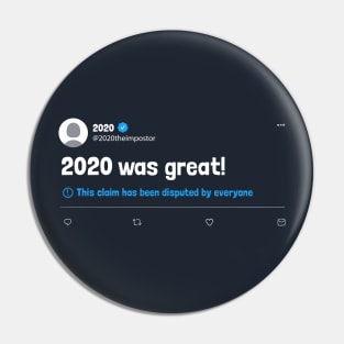 2020 Was Great Disputed Tweet Pin