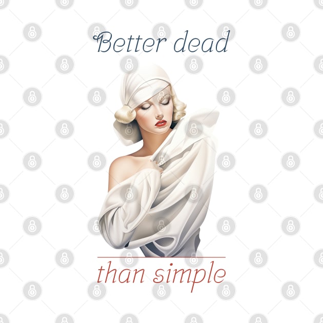 Better dead than simple girl retro vintage by jjmpubli