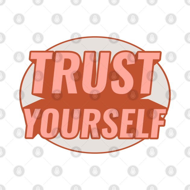 TRUST YOURSELF by GreatSeries