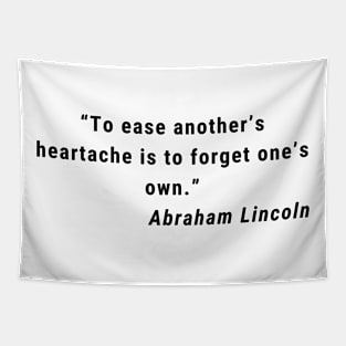 quote Ibraham Lincoln about charity Tapestry