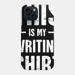 This Is My Writing Shirt | Funny Novelist Gift Phone Case