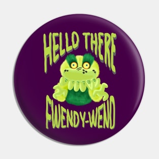 STARKID | BLACK FRIDAY FWENDY-WEND Pin