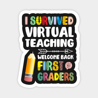 I Survived Virtual Teaching - Welcome back to school 1st grade Magnet