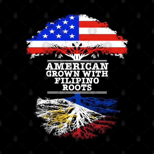 American Grown With Filipino Roots - Gift for Philippines With Roots From Filipino by Country Flags