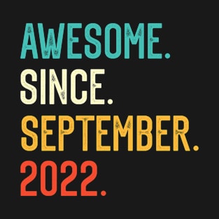 Awesome Since September 2022 T-Shirt