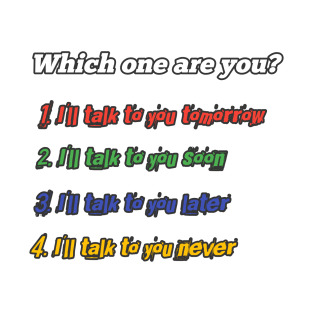 Which One Are You? T-Shirt